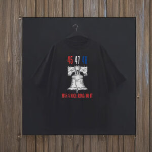 45 47 48 Has a Nice Ring To It, Liberty Bell - Funny Political Shirt Trump