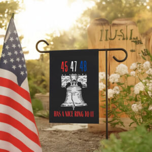 5 47 48 Has a Nice Ring To It - Liberty Bell - Funny Political Flag Trump