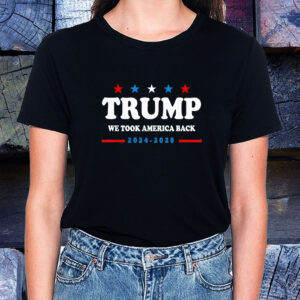 Awesome Trump Won We Took America Back Election Inauguration 2024 2028 T-Shirt