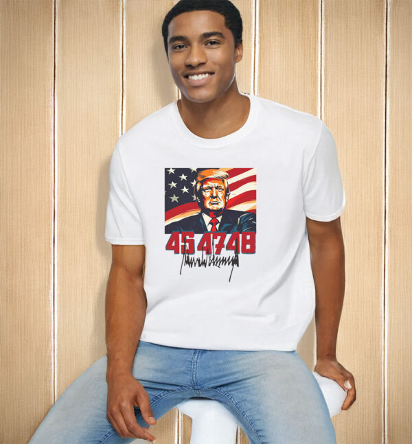 Donald J Trump 45 47 48 MAGA T-Shirt