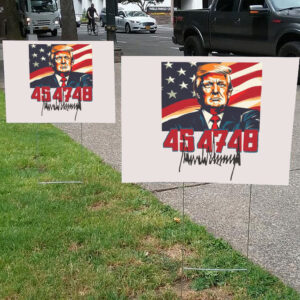 Donald J Trump 45 47 48 MAGA Yard Sign