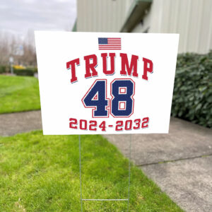 Donald Trump 48 2024-2032 Athletic Style President Yard Sign