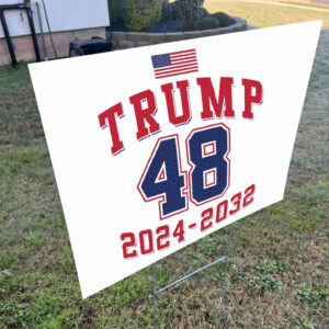 Donald Trump 48 2024-2032 Athletic Style President Yard Sign