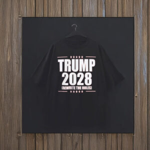 Political Trump 2028 Trust the Plan Rewrite the Rules T-Shirt
