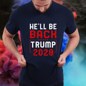 Trump 2028 He Will be Back T-Shirt