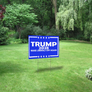 Trump 2028 Make Liberals Cry Again Trump 48 Yard Sign