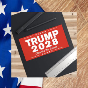 Trump 2028 (Rewrite the rules) Bumper Stickers