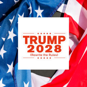 Trump 2028 (Rewrite the rules) Stickers