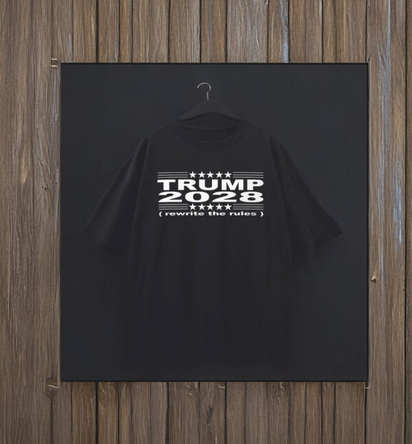 Trump 2028 rewrite the rules T-Shirt