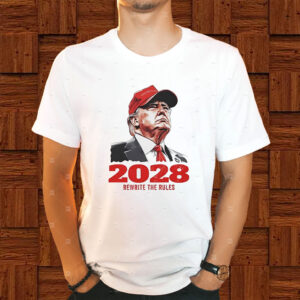 Trump 2028 rewrite the rules TShirts
