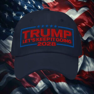 Trump For President 2028 Keep It Going Dad hat