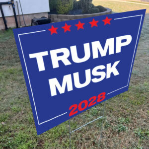 Trump Musk For President 2028 Yard Sign
