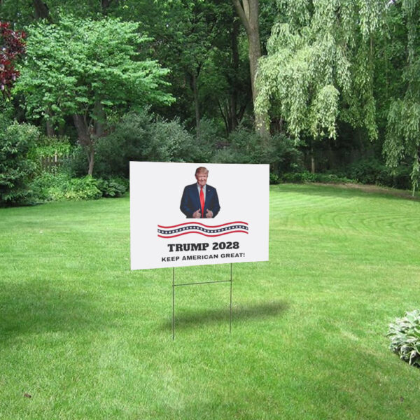 Trump Re-Election, Trump 2028 Keep American Great Yard Sign
