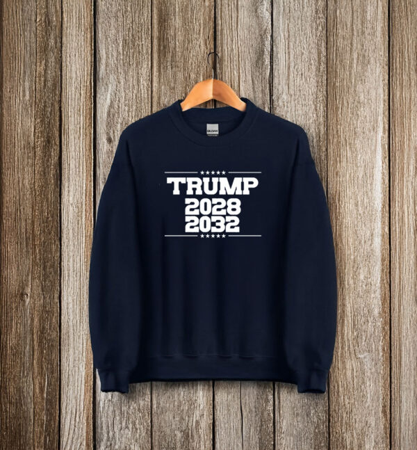 Trump for President 2028 - 2032 T-Shirt