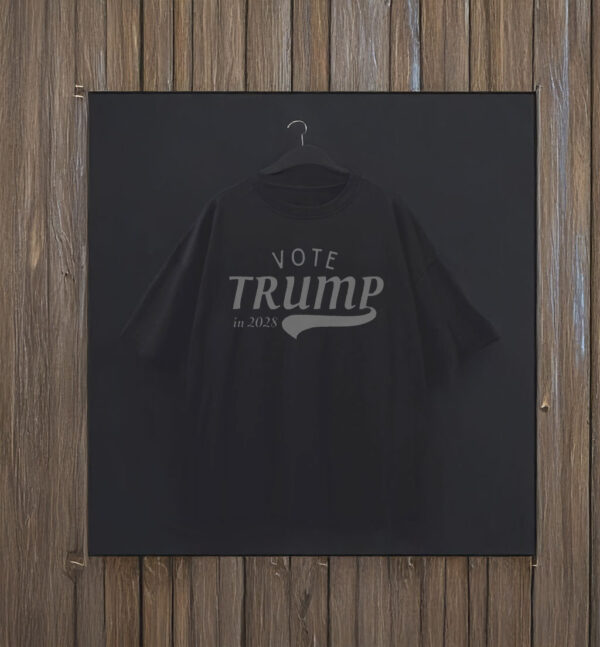 Vote Trump In 2028 T-Shirt